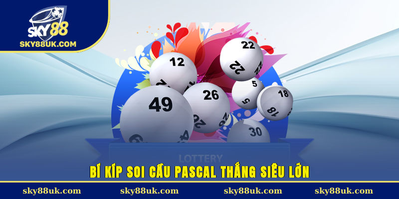 Bí kíp soi cầu Pascal thắng siêu lớn