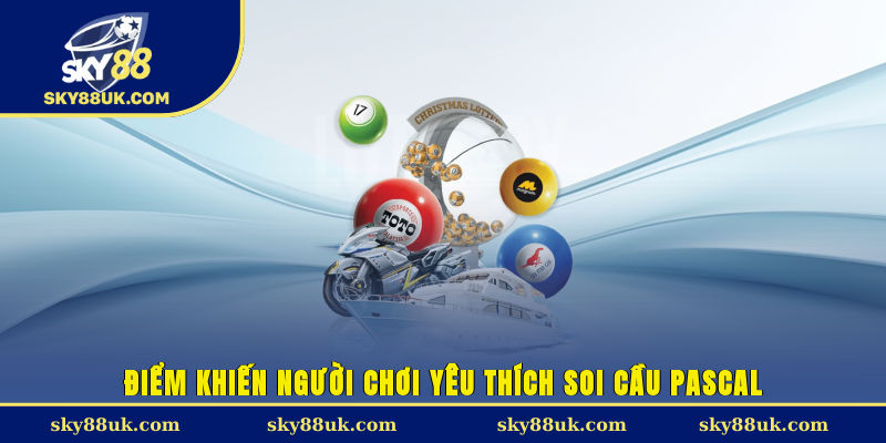 Điểm khiến người chơi yêu thích soi cầu Pascal