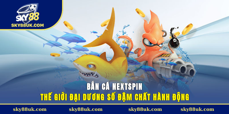 Bắn cá NextSpin