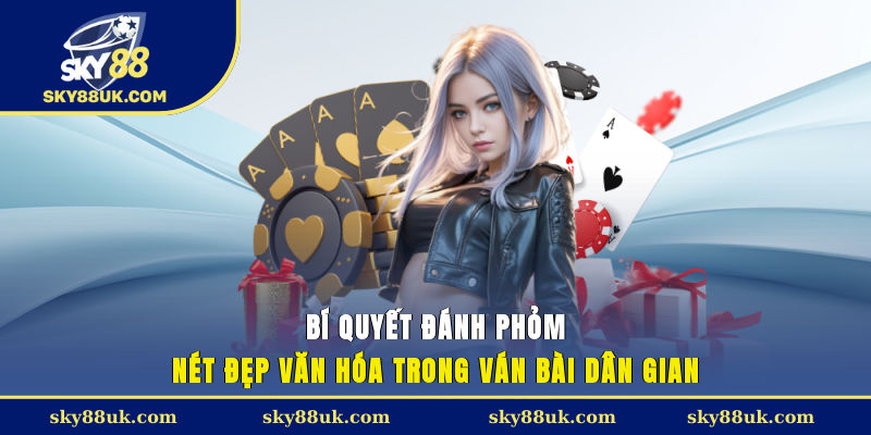 Bí Quyết Đánh Phỏm